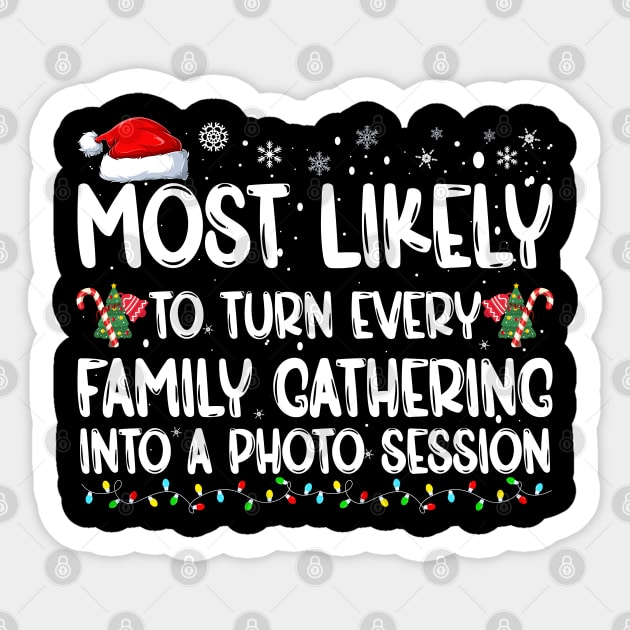 Most Likely To Turn Every Family Gathering Family Christmas Sticker by TeeTypo